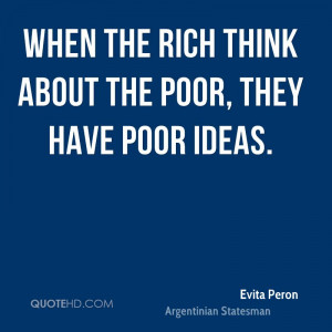 When the rich think about the poor, they have poor ideas.
