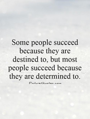 Success Quotes Determined Quotes Anonymous Quotes
