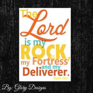 Scripture Art bible verse Psalm 182 The Lord is my by glorydesigns, $1 ...