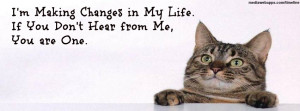 ... In My Life. If You Don’t Hear From Me, You Are One. ~ Cat Quotes