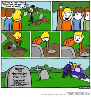 Funny photos funny burial magic trick Cemetery