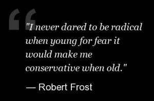 16 Inspiring Robert Frost Quotes On His Birthday