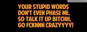 your_stupid_words-107297.jpg?i