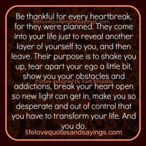 be thankful for every heartbreak for they were planned they come into ...