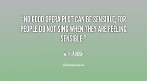 ... be sensible, for people do not sing when they are feeling sensible