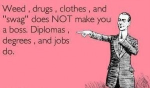 Swag Quotes About Weed Weed, drugs, clothes and swag
