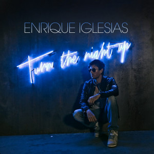 Enrique Iglesias - Don't Turn Off The Lights