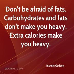 ... Gedeon Don 39 t be afraid of fats Carbohydrates and fats don 39 t