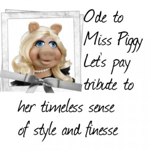 Ode to Miss Piggy~'Living' Definition of Finesse por Lissy810 en ...