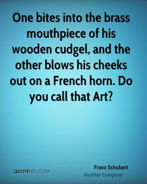 Franz Schubert - One bites into the brass mouthpiece of his wooden ...