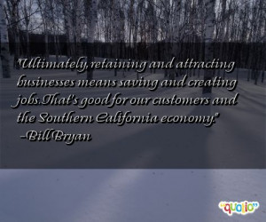 Ultimately , retaining and attracting businesses means saving and ...