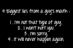 biggest lies from a guys mouth: