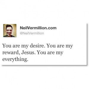You are my reward, Jesus. #Quote
