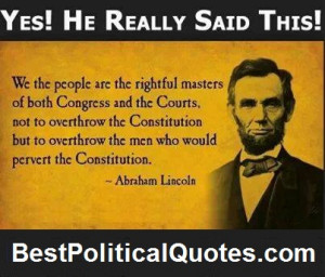 Abraham Lincoln- We The People Are The Rightful Masters Of The ...