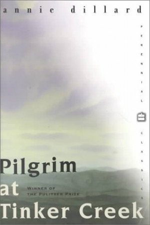 Start by marking “Pilgrim at Tinker Creek” as Want to Read: