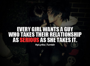 Every girl wants a guy who takes their relationship as serious as she ...