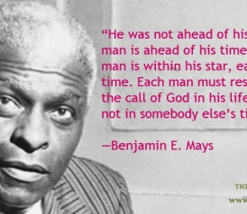 Quote of the Day: Benjamin E. Mays on Martin Luther King Jr.