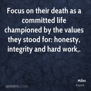 Focus on their death as a committed life championed by the values they ...