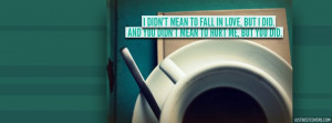 Click to view i dont meant to fall in love facebook cover