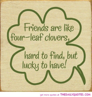... -leaf-clovers-lucky-hard-to-find-quote-friendship-quotes-pictures.jpg