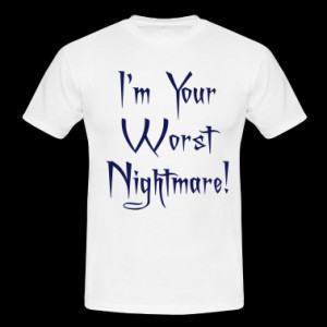 bestselling gifts nightmare i m your worst nightmare t shirt