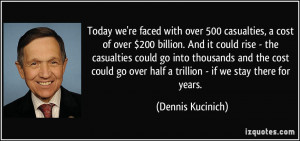 quote-today-we-re-faced-with-over-500-casualties-a-cost-of-over-200 ...