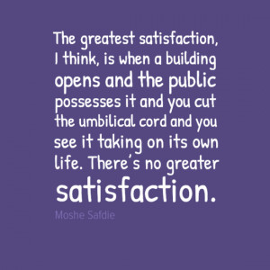 thegreatestsatisfaction2c0aithink2ciswhenabuilding0aopensandthepublic0 ...
