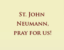 St. John Neumann, pray for us!