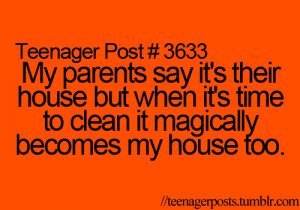 ... true words, funny, true, teenage, lol, teens, parents, teenager, house