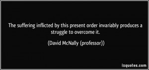 The suffering inflicted by this present order invariably produces a ...