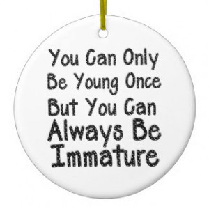 ... Young Once - Funny Quote Double-Sided Ceramic Round Christmas Ornament