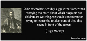 Some researchers sensibly suggest that rather than worrying too much ...