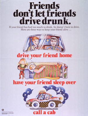 Friends Don't Let Friends Drive Drunk (1983). Before this ad it was ...