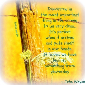 john wayne, quotes, sayings, tomorrow, positive, life | Favimages.net