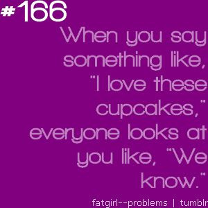 Found on fatgirl--problems.tumblr.com