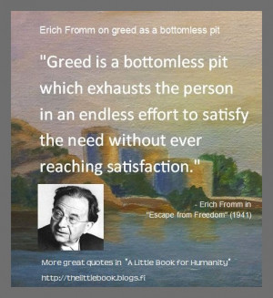Erich Fromm on greed as a bottomless pit