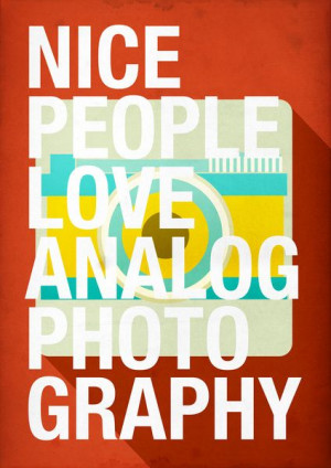Nice People Love Analog Photography