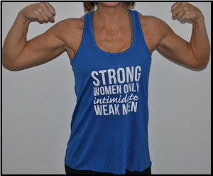 Strong Women Only Intimidate Weak Men Tank Top - Crossfit Tank Top ...