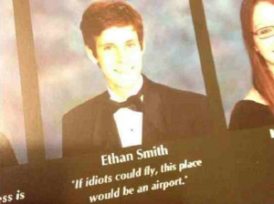 29 Most Epic Yearbook Quotes. Can’t Get Over #2!