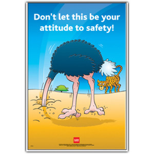 Don't let this be your attitude to safety poster 510x760mm