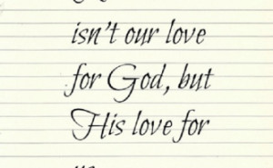 real love real love isn t our love for god but his love for us 3