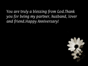 ... you for being my partner, husband, lover and friend.Happy Anniversary