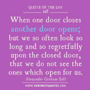 When one door closes another door opens; but we so often look so long ...