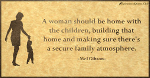 ... .Club-woman , children , family , home , atmosphere , Mel Gibson