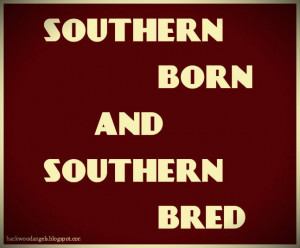 Southern Born and Southern Bred