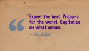 Expect the Best.Prepare for the Worst.Capitalize on What Comes