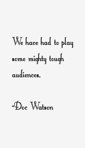 Doc Watson Quotes & Sayings