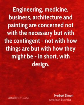 Herbert Simon - Engineering, medicine, business, architecture and ...