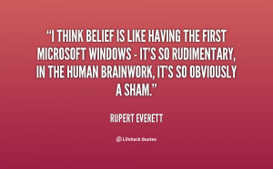 quote Rupert Everett i think belief is like having the 13409 png