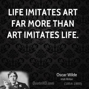 Oscar Wilde Art Imitates Life Quote